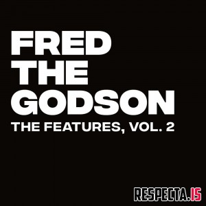 Fred The Godson - The Features Vol. 2