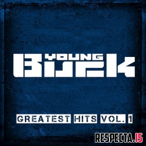 Young Buck - Greatest Hits Vol. 1