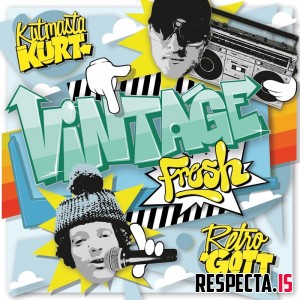 KutMasta Kurt & Retrogott - Vintage Fresh