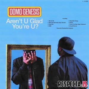 Domo Genesis & Evidence - Aren’t U Glad You’re U?