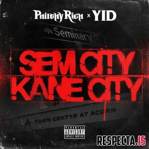Philthy Rich & YID - Sem City Kane City EP