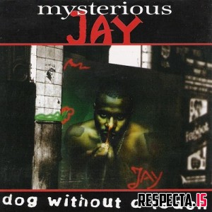 Mysterious Jay - Dog Without A Leash (320 kbps)