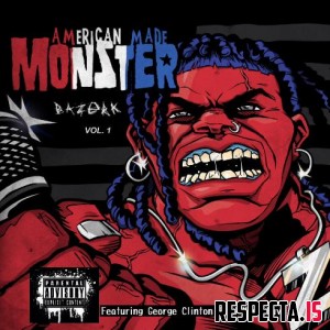 BaZeRk - American Made Monster