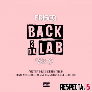 Frisco - Back 2 Da Lab Vol. 5