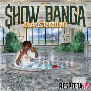 Show Banga - Da Glo Up