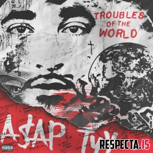 A$AP TyY - Troubles Of The World