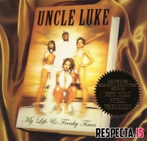 Uncle Luke - My Life & Freaky Times