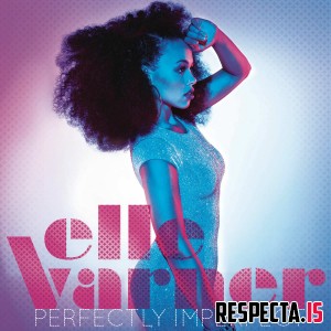 Elle Varner - Perfectly Imperfect