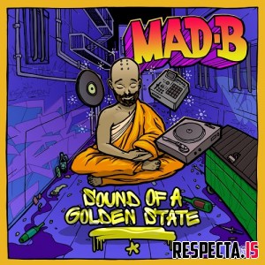 Mad B - Sound Of A Golden State