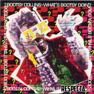 Bootsy Collins - What's Bootsy Doin'