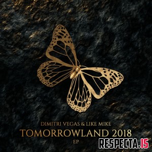 Dimitri Vegas & Like Mike - Tomorrowland 2018 EP