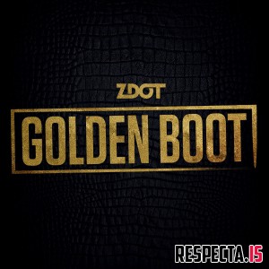 Zdot - Golden Boot EP