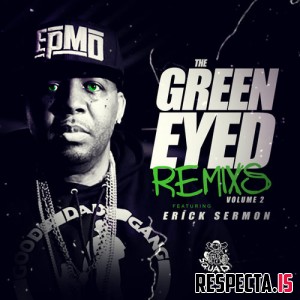 Erick Sermon - Green Eyed Remixes 2