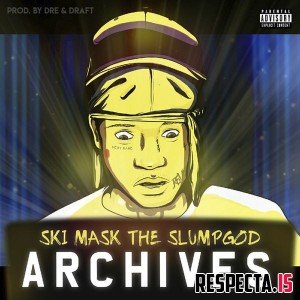 Ski Mask the Slump God - Archives - EP