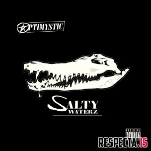 Optimystic - Salty Waterz