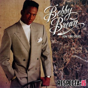 Bobby Brown - Don't Be Cruel