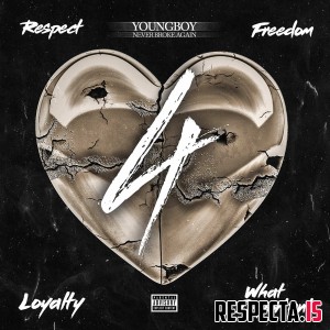 YoungBoy Never Broke Again - 4Respect 4Freedom 4Loyalty 4WhatImportant