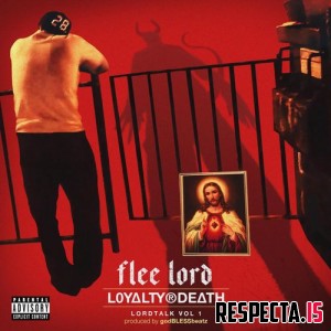 Flee Lord - Loyalty or Death: Lord Talk, Vol. 1