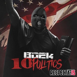 Young Buck - 10 Politics