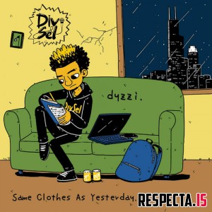 Dyzzi - Same Clothes As Yesterday 