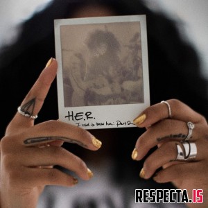 H.E.R. - I Used to Know Her: Part 2 - EP