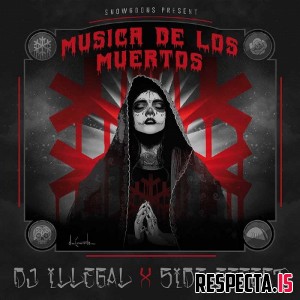 DJ Illegal & Side Effect - Musica De Los Muertos 