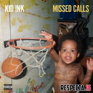 Kid Ink - Missed Calls