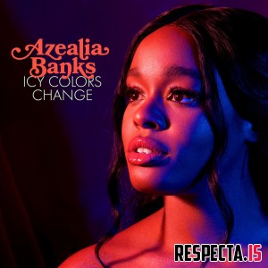 Azealia Banks - Icy Colors Change