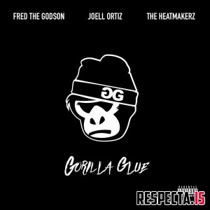 Joell Ortiz, Fred The Godson & The Heatmakerz - Gorilla Glue