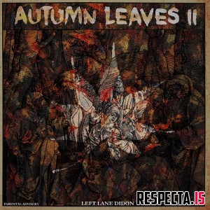 Left Lane Didon & Str8 Bangaz - Autumn Leaves II 