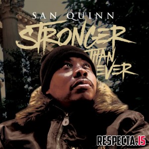 San Quinn - Stronger Than Ever
