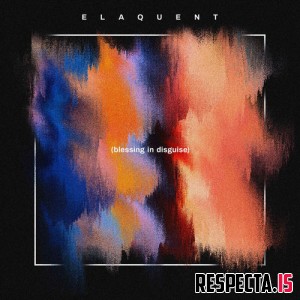 Elaquent - Blessing in Disguise
