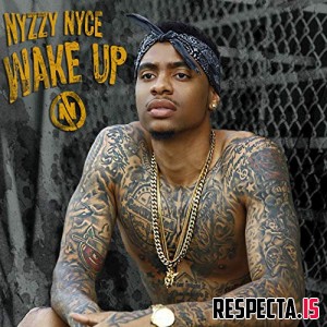 Nyzzy Nyce - Wake Up