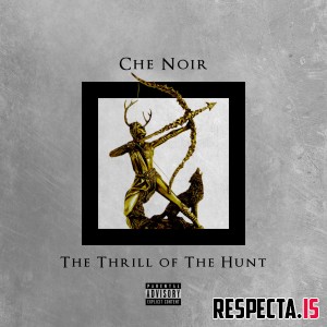 Che Noir - The Thrill Of The Hunt