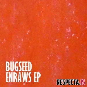 Bugseed - Enraws EP