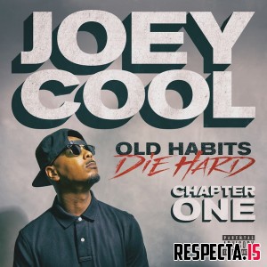Joey Cool - Old Habits Die Hard Chapter One