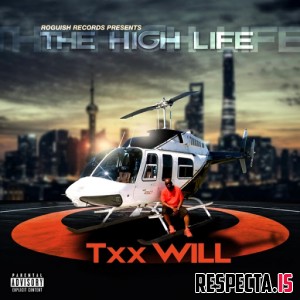 Txx Will - The High Life
