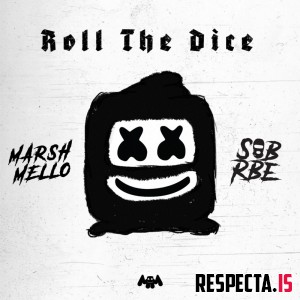 Marshmello & SOB X RBE - Roll The Dice