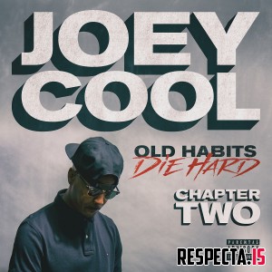 Joey Cool - Old Habits Die Hard Chapter Two