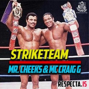 Mr. Cheeks & Craig G - Strike Team 