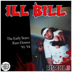 Ill Bill - The Early Years: Rare Demos 91-94