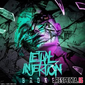 Lethal Injektion - Broken