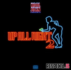 Kool John - Up All Night 2