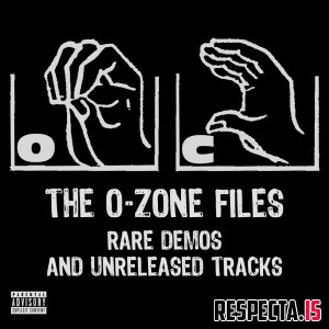 O.C. - The O-Zone Files Rare Demos and Unreleased Tracks