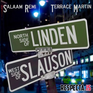 Salaam Remi & Terrace Martin - Northside of Linden Westside of Slauson