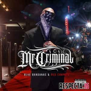 Mr. Criminal - Blue Bandanas & Red Carpets