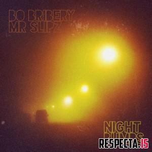 Mr Slipz & Bo Bribery - Night Bumps 