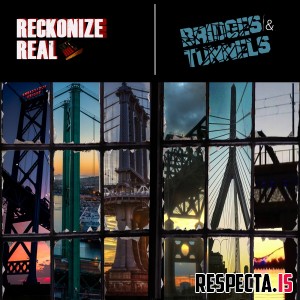 Reckonize Real - Bridges & Tunnels
