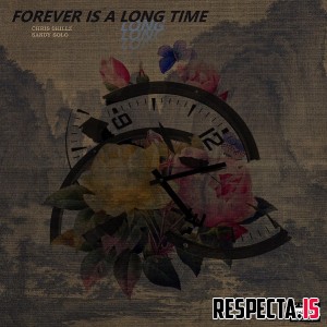 Chris Skillz & Sandy Solo - Forever Is A Long Time