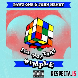 Pawz One & John Henry - It's Not That Simple